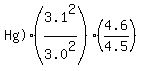 %22Hg+%29%22%2A%283.1%5E2%2F%223.0%22%5E2%29%2A%284.6%2F4.5%29