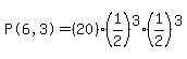 %22P%286%2C3%29%22=%2820%29%2A%281%2F2%29%5E3%2A%281%2F2%29%5E3