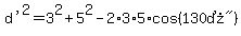 %22d%27%22%5E2=3%5E2%2B5%5E2-2%2A3%2A5%2Acos%28%22130%B0%22%29