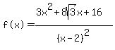 %22f%28x%29%22=%283x%5E2%2B8sqrt%283%29x%2B16%29%2F%28x-2%29%5E2
