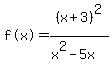 %22f%28x%29%22=%28x%2B3%29%5E2%2F%28x%5E2-5x%29%29