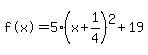 %22f%28x%29%22=+5%28x%2B+1%2F4%29%5E2%2B19