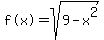 %22f%28x%29%22=+sqrt%289-x%5E2%29