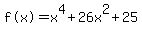 %22f%28x%29%22=+x%5E4%2B26x%5E2%2B25