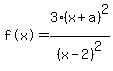 %22f%28x%29%22=3%28x%2Ba%29%5E2%2F%28x-2%29%5E2