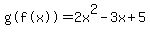 %22g%28f%28x%29%29%22=2x%5E2-3x%2B5