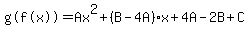 %22g%28f%28x%29%29%22=Ax%5E2%2B%28B-4A%29x%2B4A-2B%2BC
