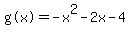 %22g%28x%29%22=-x%5E2-2x-4