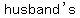 %22husband%27s%22
