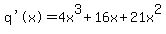 %22q%27%28x%29%22=4x%5E3%2B16x%2B21x%5E2