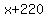 %22x%2B220%22