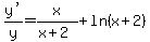 %22y%27%22%2Fy=x%2F%28x%2B2%29%2Bln%28x%2B2%29