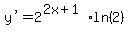 %22y%27%22=2%5E%282x%2B1%29%2Aln%282%29