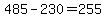 %24485+-+%24230+=+%24255