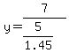 %24y+=+7%2F%285%2F1.45%29