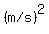 %28%22m+%2F+s%22%29%5E2