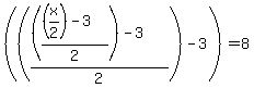 %28%28%28%28%28%28x%2F2%29-3%29%2F2%29-3%29%2F2%29-3%29=8