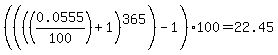 %28%28%28%280.0555+%2F+100%29+%2B+1%29+%5E+365%29+-+1%29%2A100=22.45