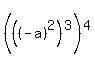 %28%28%28-a%29%5E2%29%5E3%29%5E4