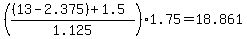 %28%28%2813-2.375%29%2B1.5%29%2F1.125%29%2A1.75=18.861