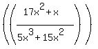 %28%28%2817x%5E2%2Bx%29%2F%285x%5E3%2B+15x%5E2%29%29%29%29