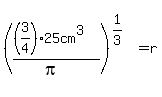 %28%28%283%2F4%2925cm%5E3%29%2F%28pi%29%29%5E%281%2F3%29=r