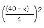 %28%28%2840-x%29%29%2F4%29%5E2