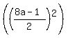 %28%28%288a-1%29%2F2%29%5E2%29