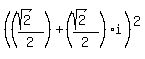 %28%28%28sqrt%282%29%29%2F2%29%2B%28%28sqrt%282%29%29%2F2%29i%29%5E2