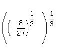%28%28-+8%2F27%29%5E%281%2F2%29%29%5E%281%2F3%29