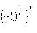 %28%28-+8%2F27%29%5E%281%2F3%29%29%5E%281%2F2%29%29