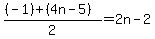 %28%28-1%29%2B%284n-5%29%29%2F2+=+2n-2