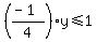 %28%28-1%29%2F4%29y+%3C=+1