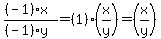 %28%28-1%29x%29%2F%28%28-1%29y%29=%281%29%28x%2Fy%29=%28x%2Fy%29