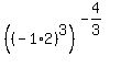 %28%28-1%2A2%29%5E3%29%5E%28-4%2F3%29