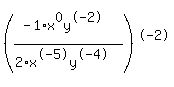 %28%28-1%2Ax%5E0y%5E-2%29%2F%282%2Ax%5E-5y%5E-4%29%29%5E-2+