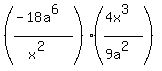%28%28-18a%5E6%29%2F%28x%5E2%29%29%2A%28%284x%5E3%29%2F%289a%5E2%29%29