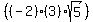 %28%28-2%29%283%29sqrt%285%29%29