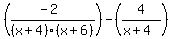 \"%28%28-2%29%2F%28x%2B4%29%28x%2B6%29%29-%284%2F%28x%2B4%29%29\"