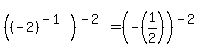 %28%28-2%29%5E%28-1%29%29%5E%28-2%29=%28-%281%2F2%29%29%5E%28-2%29
