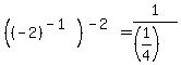 %28%28-2%29%5E%28-1%29%29%5E%28-2%29=1%2F%28%281%2F4%29%29