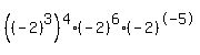 %28%28-2%29%5E3%29%5E4%2A%28-2%29%5E6%2A%28-2%29%5E-5