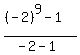 %28%28-2%29%5E9-1%29%2F%28-2-1%29