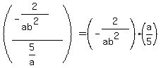 %28%28-2%2F%28ab%5E2%29%29+%2F+%285%2Fa%29%29=%28-2%2F%28ab%5E2%29%29%2A%28a%2F5%29