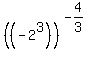 %28%28-2%5E3%29%29%5E%28-4%2F3%29