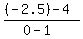 %28%28-2.5%29-4%29%2F%280+-+1%29