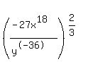 %28%28-27x%5E18%29%2F%28y%5E-36%29%29%5E%282%2F3%29