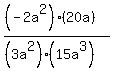 %28%28-2a%5E2%29%2820a%29%29%2F%28%283a%5E2%29%2815a%5E3%29%29