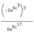 %28%28-2a%5E6+c%5E5%29%5E3%29+%2F+%288a%5E8+c%5E17%29