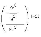 %28%28-2x%5E6%2Fy%5E2%29%2F%285z%5E3%29%29%5E-2